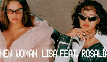 LISA y Rosala lanzarn nueva cancin 'New Women'.